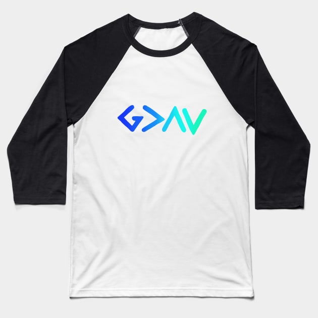 God is Greater Blue Ombre Baseball T-Shirt by maddie55meadows